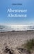 Abenteuer Abstinenz
