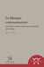 La fabrique communautaire - Les Grecs à Venise, Livourne et Marseille: v. 1770-v. 1840