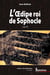 L’Œdipe Roi de Sophocle. Tome 1 - Le texte et ses interprétations