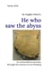 He who saw the abyss - An extraordinary journey through the stories of our thinking