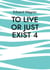 To live or just exist 4 - Am satisfied?