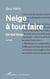 Neige à tout faire - Un bel hiver