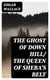 The Ghost of Down Hill/ The Queen of Sheba's Belt
