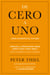 De cero a uno - Cómo inventar el futuro