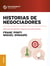 Historias de negociadores - Para que tus próximas negociaciones sean exitosas