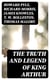The Truth and Legend of King Arthur - 10 Books of Myths, Tales & The History Behind The Legendary King