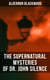 The Supernatural Mysteries of Dr. John Silence - Complete Collection