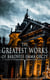 The Greatest Works of Baroness Emma Orczy - Thriller, Adventure & Mystery Classics, Including The Complete Scarlet Pimpernel Series, Beau Brocade, The Heart of a Woman, The Bronze Eagle, The Old Man in the Corner, Lady Molly of Scotland Yard…
