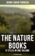 The Nature Books of Henry David Thoreau – 6 Titles in One Volume (Illustrated Edition) - Walden, A Week on the Concord and Merrimack Rivers, The Maine Woods, Cape Cod