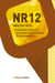 NR 12 - Requisitos gerais de segurança em máquinas e equipamentos - Industria têxtil