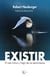 Existir - El mas íntimo y frágil de los sentimientos