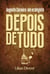 Depois de Tudo - Augusto Carneiro, um ecologista