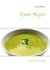 Vegane Rezepte - Band 2: Suppen & Eintöpfe