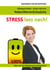 STRESS lass nach! - Ratgeber für Betroffene. Was tun bei Nebennierenschwäche?