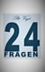 24 Fragen - Interview und Lebensfragen
