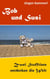 Bob und Susi - Zwei Stofftiere entdecken die Welt