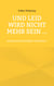 Und Leid wird nicht mehr sein ... - Ist globale Nachhaltigkeit realisierbar?