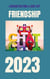 Friendship 2023 - English Version