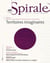 Spirale. No. 250, Automne 2014 - Territoires imaginaires