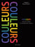 couleurs, histoires visibles et invisibles des couleurs