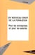 Un nouveau droit de la formation - Pour les entreprises et les salariés
