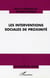 Les interventions sociales de proximité