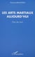 Les arts martiaux aujourd'hui - États des lieux