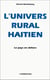L'univers rural haïtien le pays en dehors