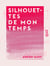 Silhouettes de mon temps
