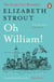 Oh William! - Shortlisted for the Booker Prize 2022