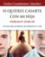 Si quieres casarte con mi hija, debemos hablar - Una carta sobre la aventura más importante de la vida