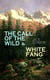 THE CALL OF THE WILD & WHITE FANG - Adventure Classics of the American North