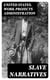 Slave Narratives - A Folk History of Slavery in the United States. From Interviews with Former Slaves / Indiana Narratives