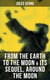 FROM THE EARTH TO THE MOON & Its Sequel, Around the Moon - Two Science Fiction Classics in One Edition