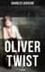 Oliver Twist (Illustrated) - Including "The Life of Charles Dickens" & Criticism of the Work