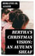 Bertha's Christmas Vision: An Autumn Sheaf