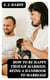 How to be Happy Though Married: Being a Handbook to Marriage