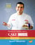 Festas em família com o Cake Boss - Receitas para celebrar o ano inteiro