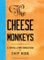 The Cheese Monkeys - A Novel in Two Semesters