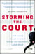 Storming the Court - How a Band of Yale Law Students Sued the President--and Won