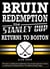 Bruin Redemption - The Stanley Cup Returns to Boston