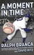 A Moment in Time - An American Story of Baseball, Heartbreak, and Grace