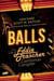 Balls - The Life of Eddie Trascher, Gentleman Gangster