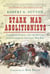 Stark Mad Abolitionists - Lawrence, Kansas, and the Battle over Slavery in the Civil War Era