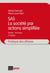 SAS : la société par actions simplifiée - études - formules (7e édition)