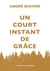 Un court instant de grâce