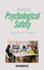 Building Psychological Safety on Your Team