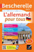 Bescherelle - L'allemand pour tous - grammaire, conjugaison, vocabulaire
