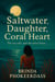 Saltwater Daughter, Coral Heart