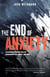 The End of Anxiety - The Biblical Prescription for Overcoming Fear, Worry, and Panic